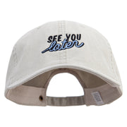 See You Later Embroidered Big Size Washed Pigment Dyed Cap - Stone XL-3XL
