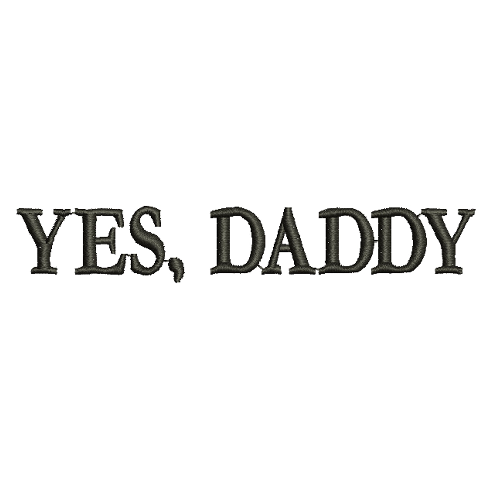 Word: Yes Daddy Symbol | Embroidery Design at e4Bigs – e4Bigs.com